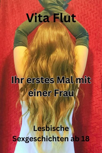 Ihr erstes Mal mit einer Frau – lesbische Sexgeschichten ab 18
