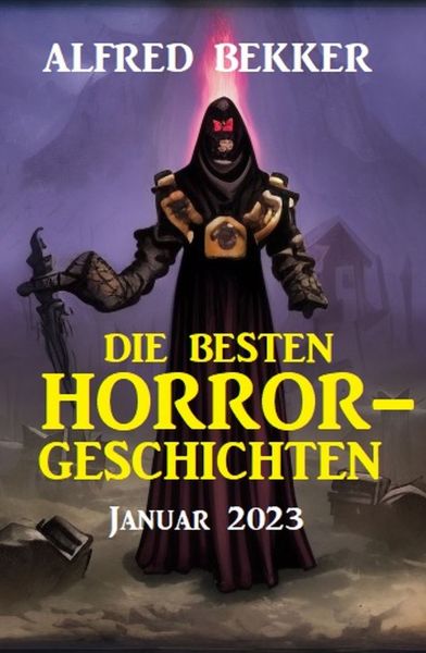 Die besten Horror-Geschichten Januar 2023