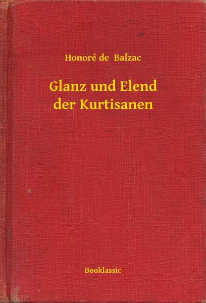 Glanz und Elend der Kurtisanen