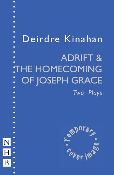 Adrift & The Homecoming of Joseph Grace