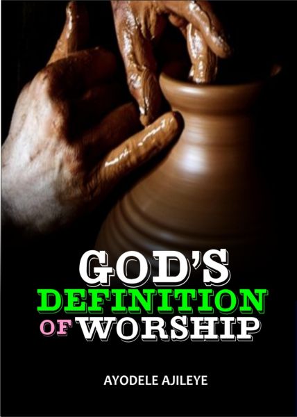 God's Definition Of Worship