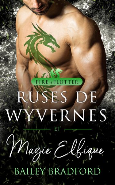 Ruses de wyvernes et magie elfique
