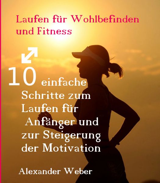 Laufen für Wohlbefinden und Fitness