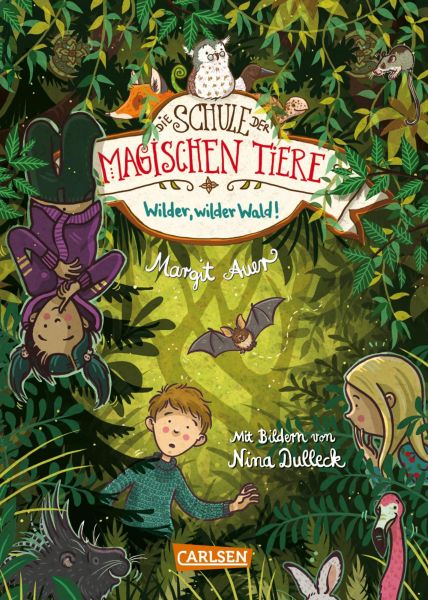 Die Schule der magischen Tiere 11: Wilder, wilder Wald!