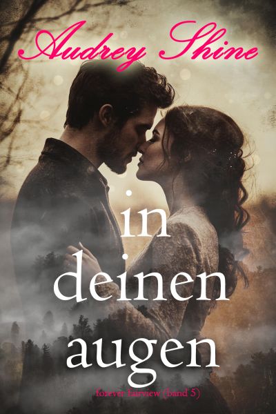 In deinen Augen (Forever Fairview – Band 5)