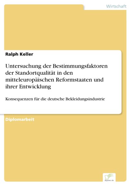 Untersuchung der Bestimmungsfaktoren der Standortqualität in den mitteleuropäischen Reformstaaten un
