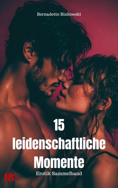 15 leidenschaftliche Momente