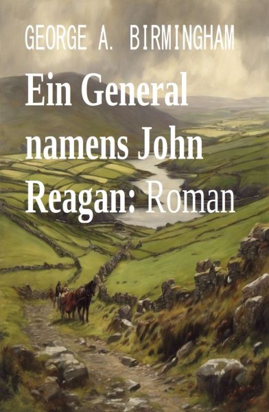 Ein General namens John Reagan: Roman