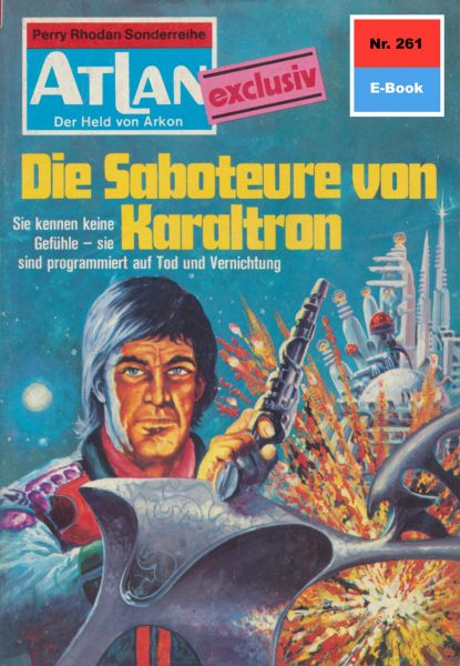 Atlan 261: Die Saboteure von Karaltron