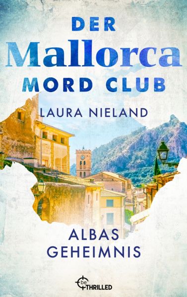 Der Mallorca Mord Club - Albas Geheimnis