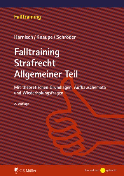 Falltraining Strafrecht Allgemeiner Teil