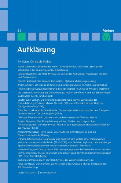 Aufklärung, Band 31: Christlob Mylius. Ein kurzes Leben an den Schaltstellen der deutschen Aufklärun