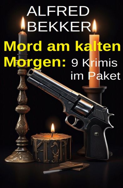 Mord am kalten Morgen: 9 Krimis im Paket