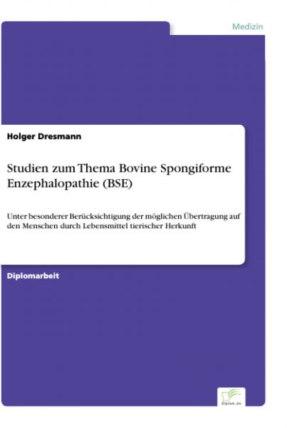 Studien zum Thema Bovine Spongiforme Enzephalopathie (BSE)