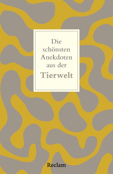 Die schönsten Anekdoten aus der Tierwelt. Heiteres von Hund, Katze, Hamster & Co.