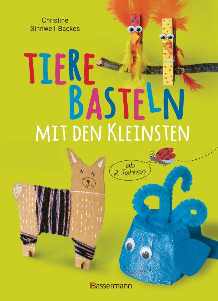 Tiere basteln mit den Kleinsten. Für Kinder von 2 bis 6 Jahren