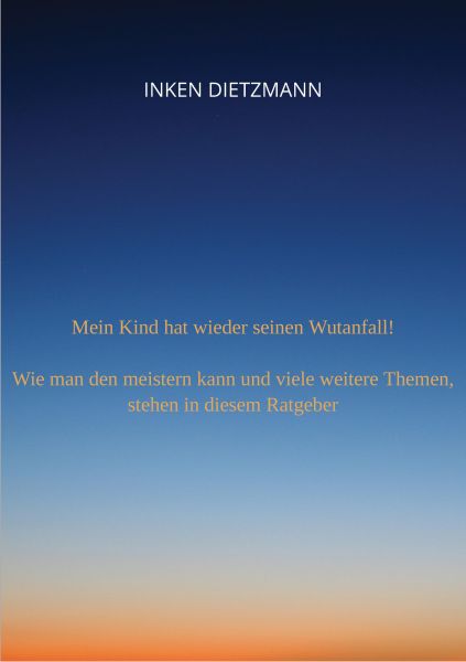 Mein Kind hat wieder seinen Wutanfall!