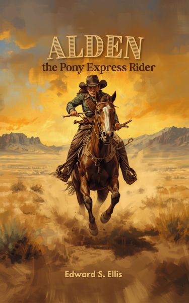Alden the Pony Express Rider