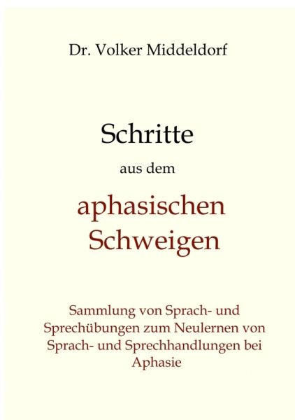 Schritte aus dem aphasischen Schweigen
