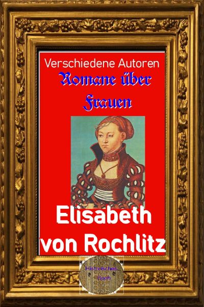 Romane über Frauen, 33. Elisabeth von Rochlitz