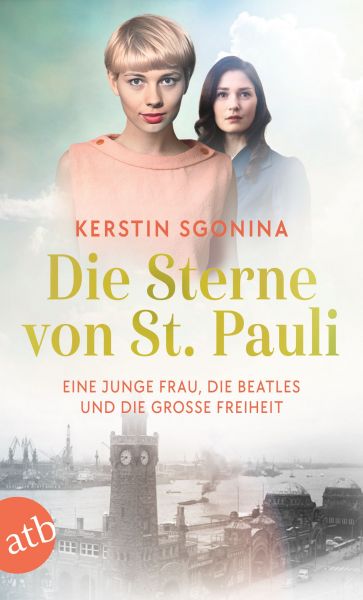 Die Sterne von St. Pauli – Eine junge Frau, die Beatles und die Große Freiheit
