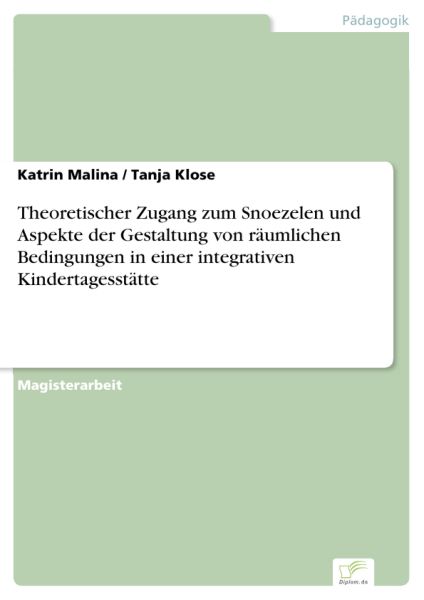 Theoretischer Zugang zum Snoezelen und Aspekte der Gestaltung von räumlichen Bedingungen in einer in