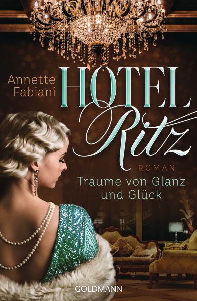 Hotel Ritz. Träume von Glanz und Glück