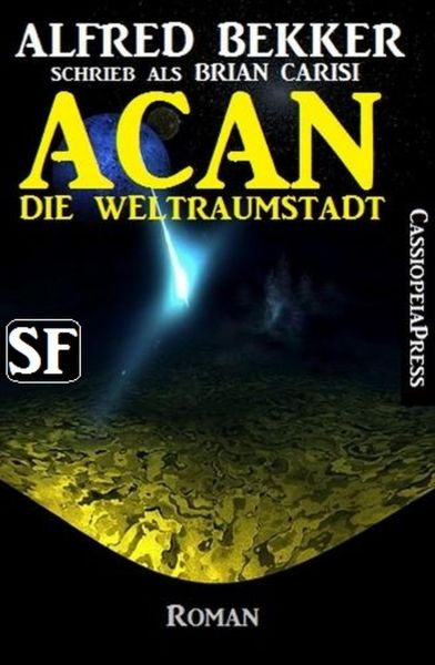 Brian Carisi SF Roman: Acan - Die Weltraumstadt