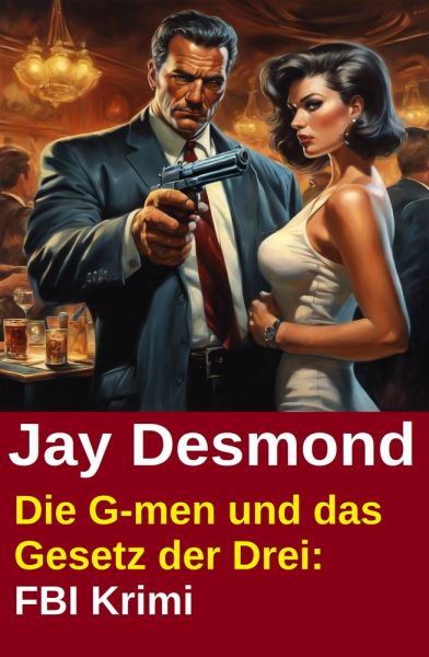 Die G-men und das Gesetz der Drei: FBI Krimi