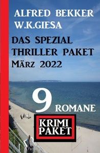 Das Spezial Thriller Paket März 2022: Krimi Paket 9 Romane