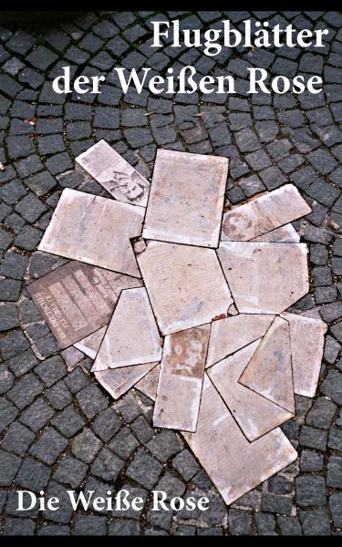 Flugblätter der Weißen Rose