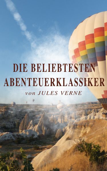 Die beliebtesten Abenteuerklassiker von Jules Verne