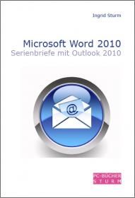 Microsoft Word 2010 - Serienbriefe mit Outlook 2010