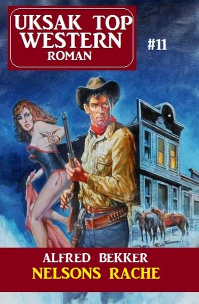 Uksak Top Western-Roman 11: Nelsons Rache