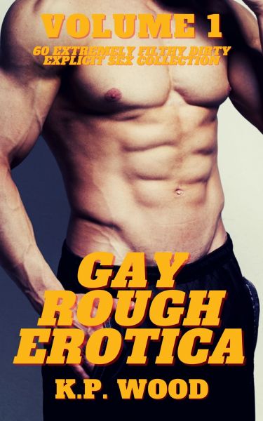 Gay Rough Erotica - Volume 1