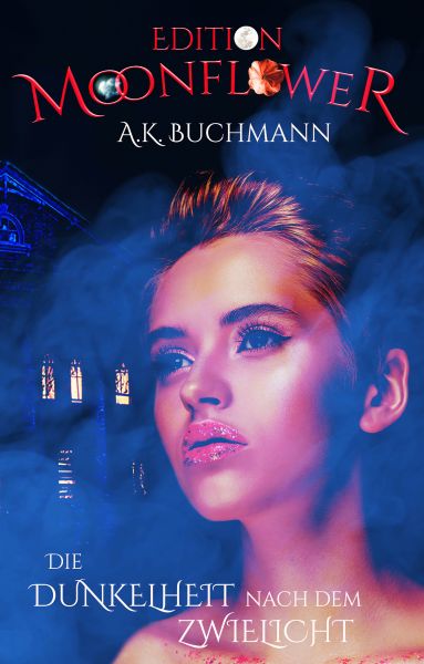 Cover A.K. Buchmann: Die Dunkelheit nach dem Zwielicht
