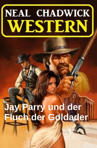 Jay Parry und der Fluch der Goldader: Western