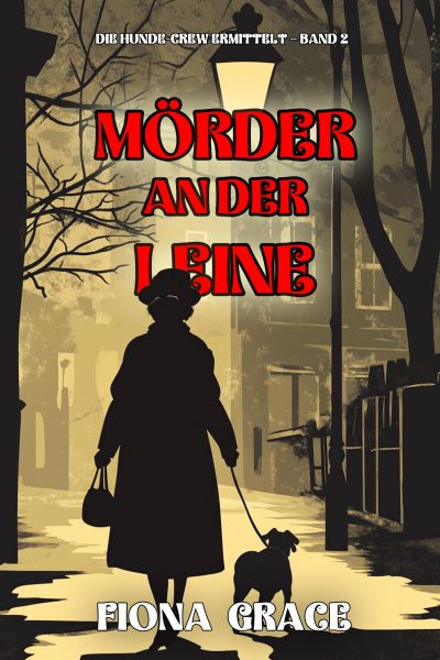 Mörder an der Leine (Die Hunde-Crew ermittelt – Band 2)