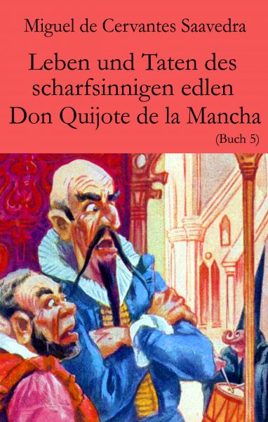 Leben und Taten des scharfsinnigen edlen Don Quijote de la Mancha