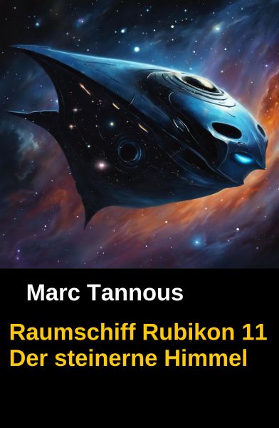 Raumschiff Rubikon 11 Der steinerne Himmel