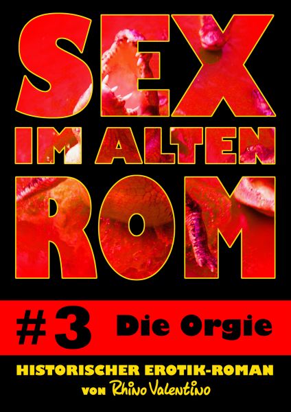 Sex im alten Rom 3 - Die Orgie