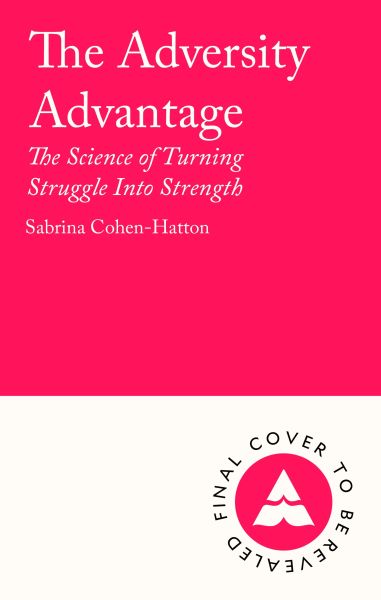 The Adversity Advantage