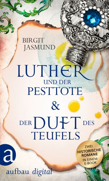 Luther und der Pesttote & Der Duft des Teufels