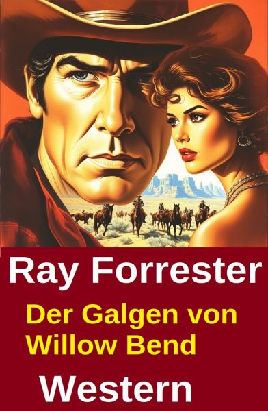 Der Galgen von Willow Bend: Western