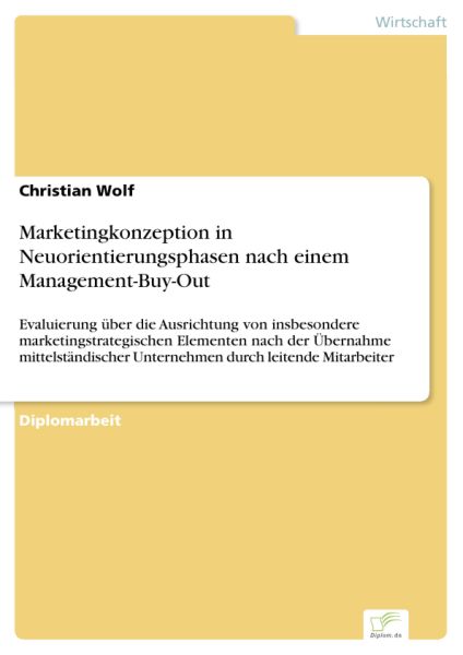 Marketingkonzeption in Neuorientierungsphasen nach einem Management-Buy-Out