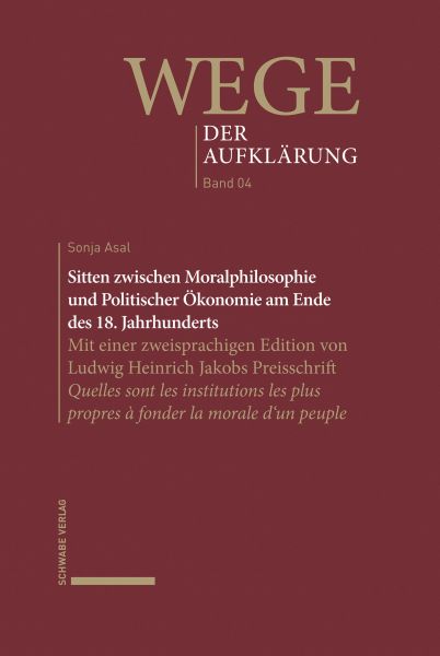Sitten zwischen Moralphilosophie und Politischer Ökonomie am Ende des 18. Jahrhunderts