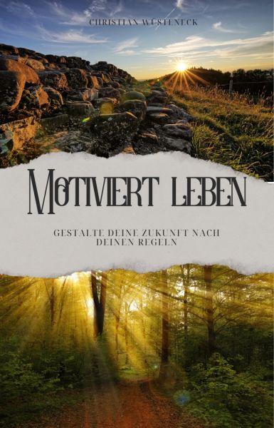 Motiviert leben