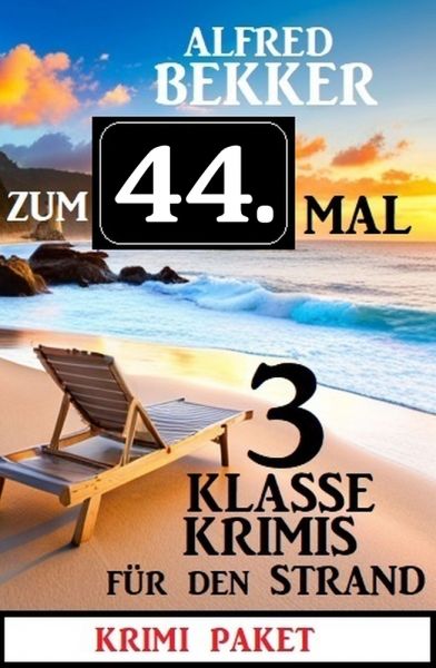 Zum 44.Mal 3 klasse Krimis für den Strand