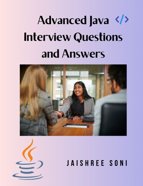 Advanced Java Interview Questions and Answers