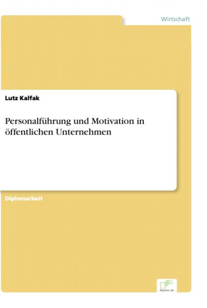 Personalführung und Motivation in öffentlichen Unternehmen